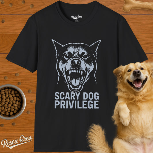 SCARY DOG PRIVILEGE T-SHIRT